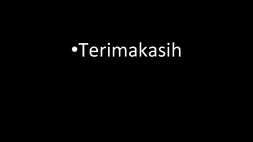  • Terimakasih 