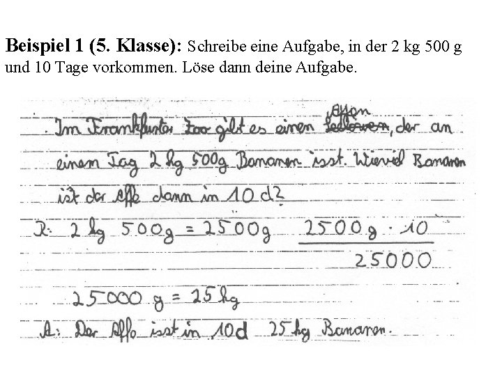 Beispiel 1 (5. Klasse): Schreibe eine Aufgabe, in der 2 kg 500 g und