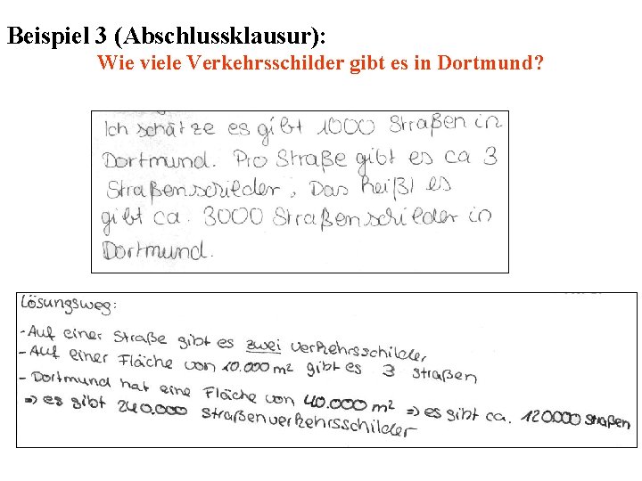 Beispiel 3 (Abschlussklausur): Wie viele Verkehrsschilder gibt es in Dortmund? 