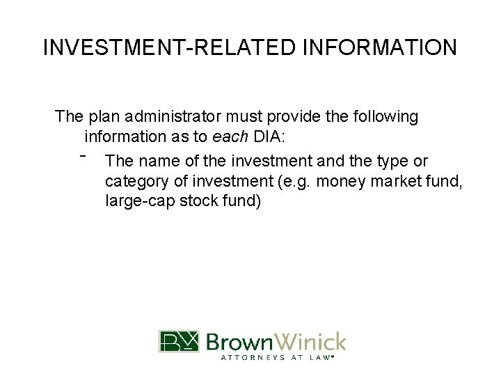 INVESTMENT-RELATED INFORMATION The plan administrator must provide the following information as to each DIA: