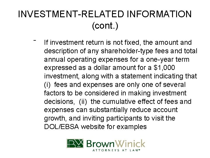 INVESTMENT-RELATED INFORMATION (cont. ) ‾ If investment return is not fixed, the amount and