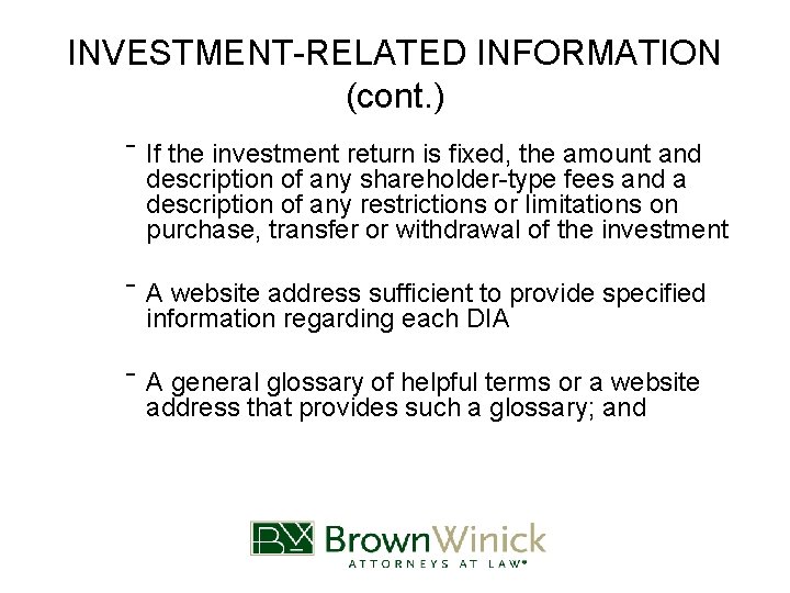 INVESTMENT-RELATED INFORMATION (cont. ) ‾ If the investment return is fixed, the amount and