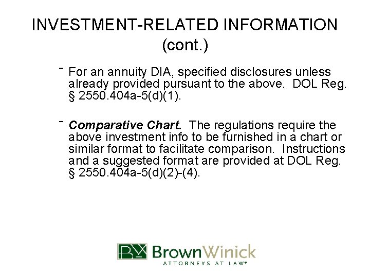 INVESTMENT-RELATED INFORMATION (cont. ) ‾ For an annuity DIA, specified disclosures unless already provided