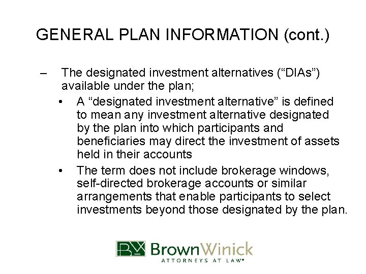 GENERAL PLAN INFORMATION (cont. ) – The designated investment alternatives (“DIAs”) available under the