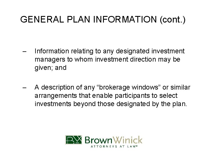 GENERAL PLAN INFORMATION (cont. ) – Information relating to any designated investment managers to