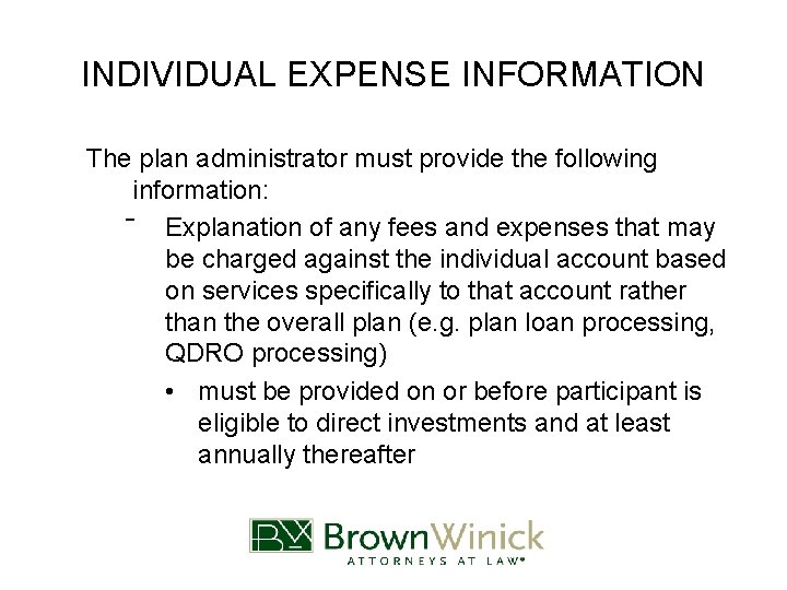 INDIVIDUAL EXPENSE INFORMATION The plan administrator must provide the following information: ‾ Explanation of
