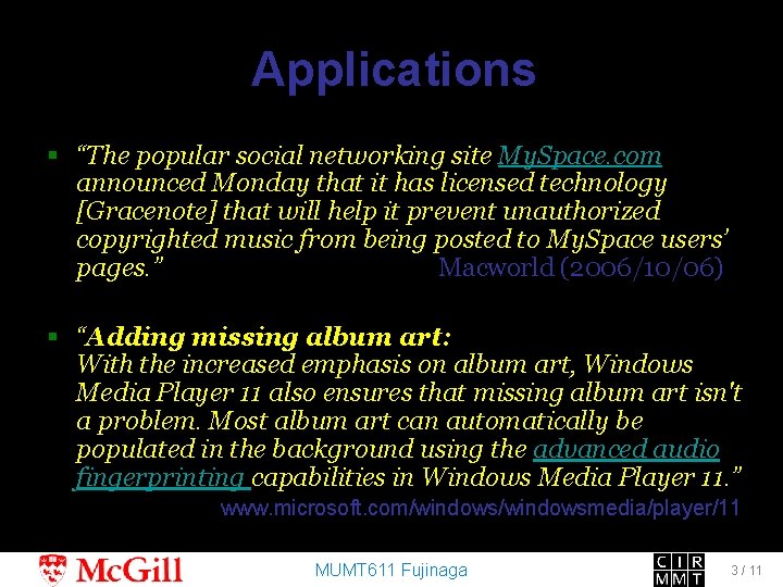Applications § “The popular social networking site My. Space. com announced Monday that it