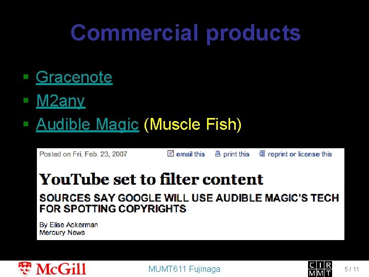 Commercial products § Gracenote § M 2 any § Audible Magic (Muscle Fish) MUMT