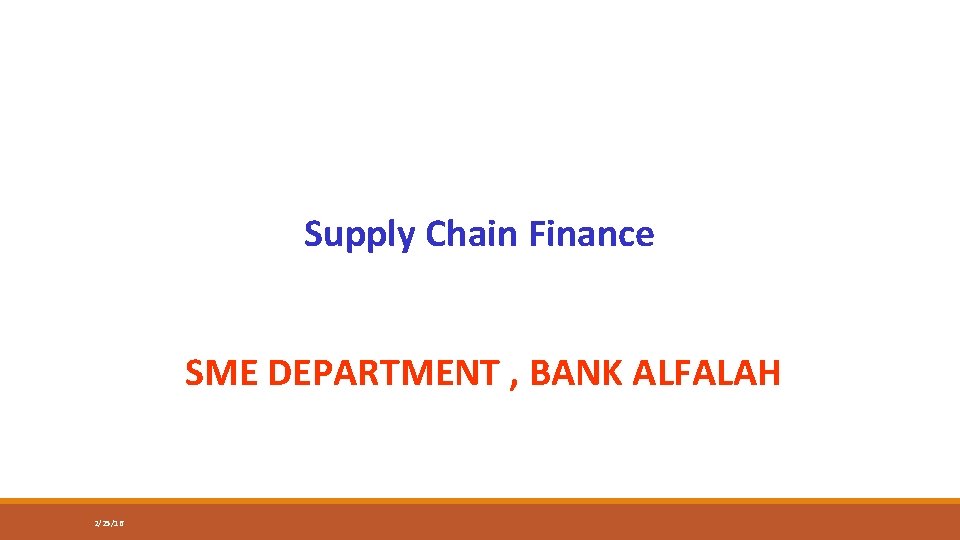 Supply Chain Finance SME DEPARTMENT , BANK ALFALAH 2/25/16 