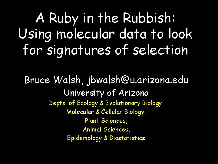 A Ruby in the Rubbish: Using molecular data to look for signatures of selection