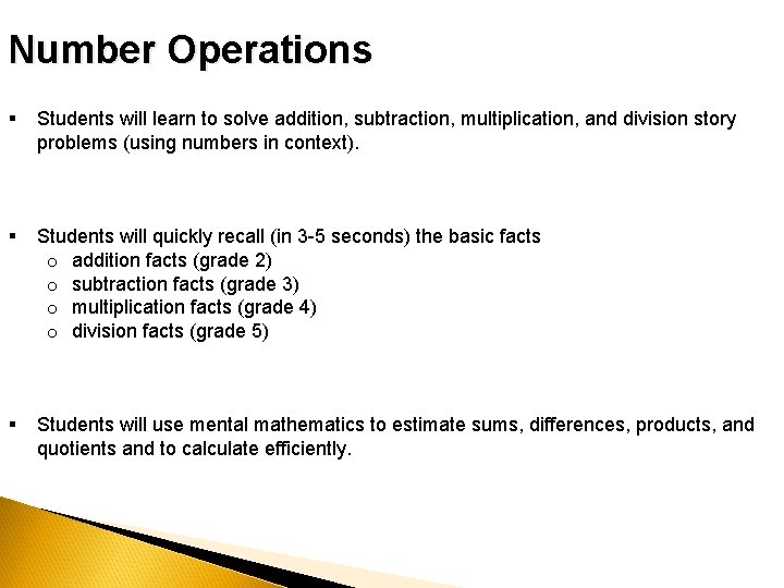 Number Operations § Students will learn to solve addition, subtraction, multiplication, and division story
