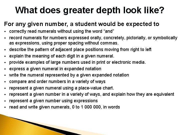 What does greater depth look like? For any given number, a student would be