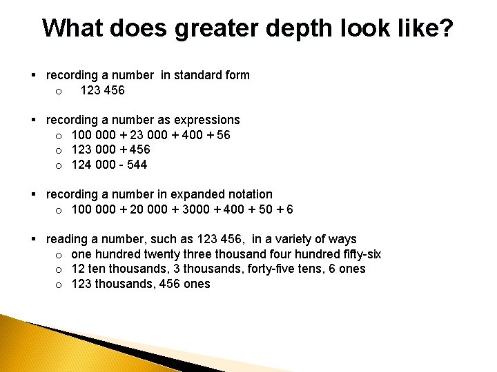 What does greater depth look like? § recording a number in standard form o