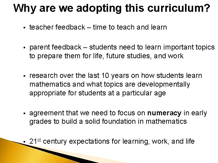 Why are we adopting this curriculum? § teacher feedback – time to teach and