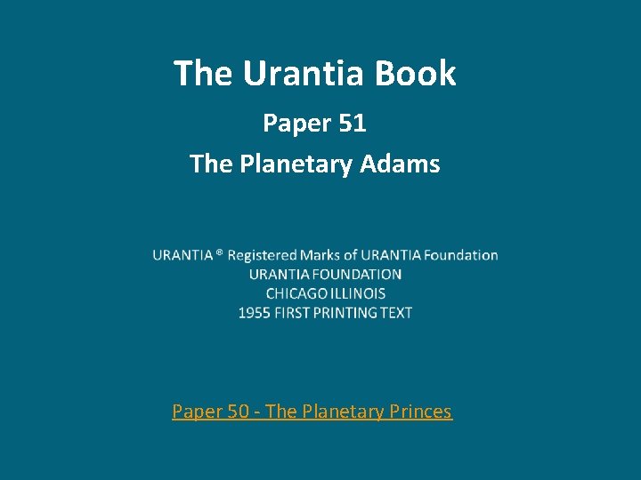 The Urantia Book Paper 51 The Planetary Adams Paper 50 - The Planetary Princes