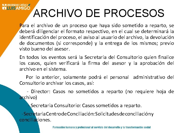 ARCHIVO DE PROCESOS Para el archivo de un proceso que haya sido sometido a