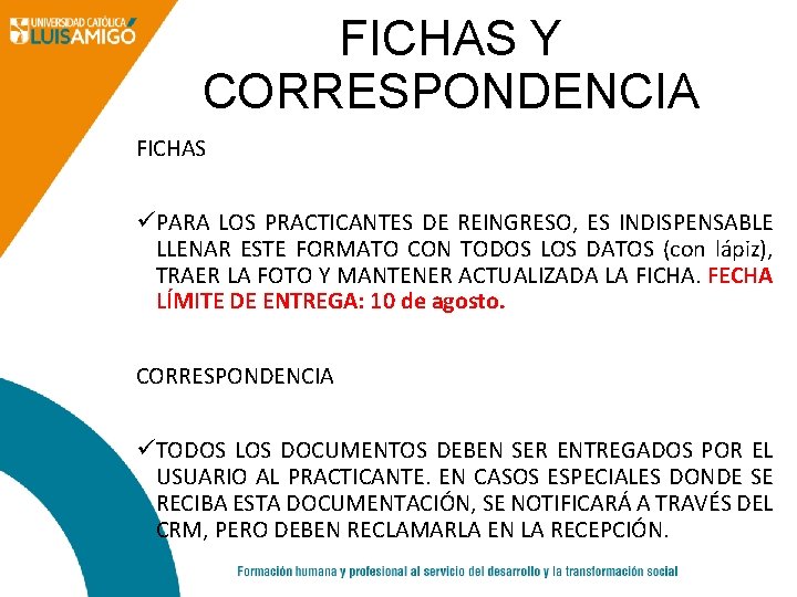 FICHAS Y CORRESPONDENCIA FICHAS üPARA LOS PRACTICANTES DE REINGRESO, ES INDISPENSABLE LLENAR ESTE FORMATO