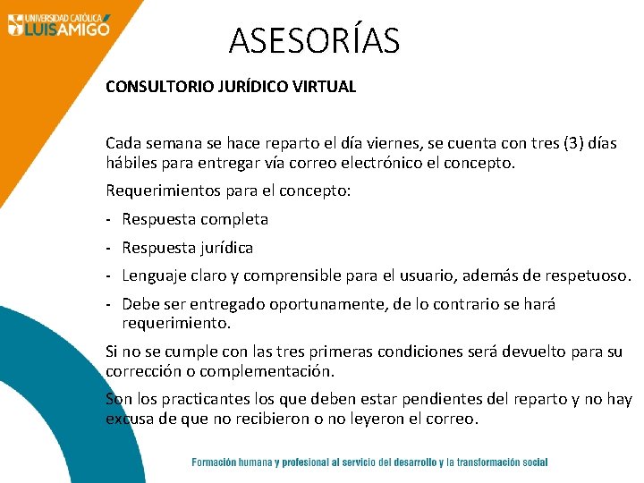 ASESORÍAS CONSULTORIO JURÍDICO VIRTUAL Cada semana se hace reparto el día viernes, se cuenta