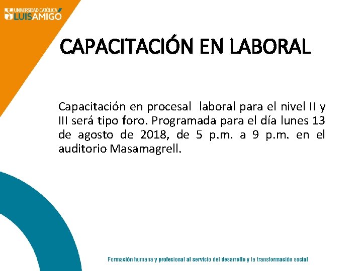 CAPACITACIÓN EN LABORAL Capacitación en procesal laboral para el nivel II y III será