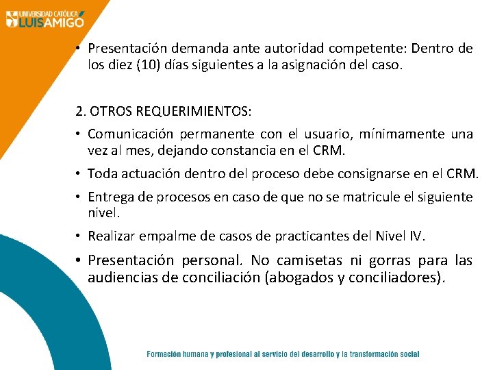  • Presentación demanda ante autoridad competente: Dentro de los diez (10) días siguientes