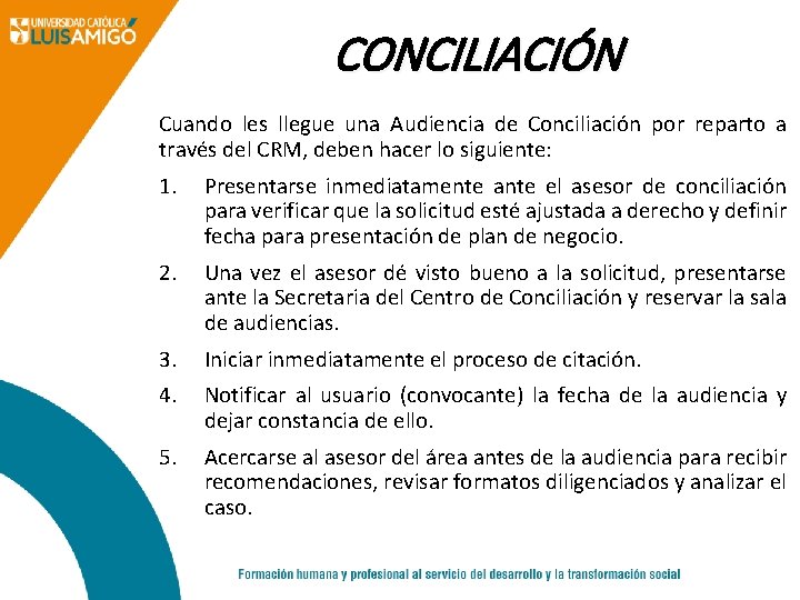 CONCILIACIÓN Cuando les llegue una Audiencia de Conciliación por reparto a través del CRM,