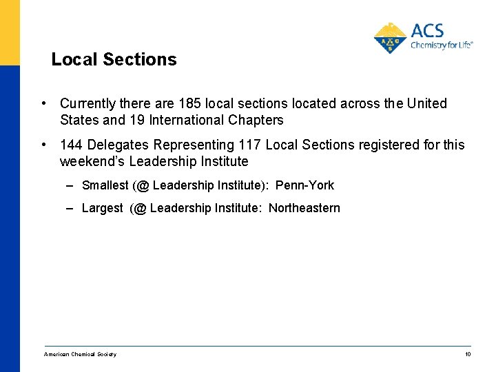 Local Sections • Currently there are 185 local sections located across the United States