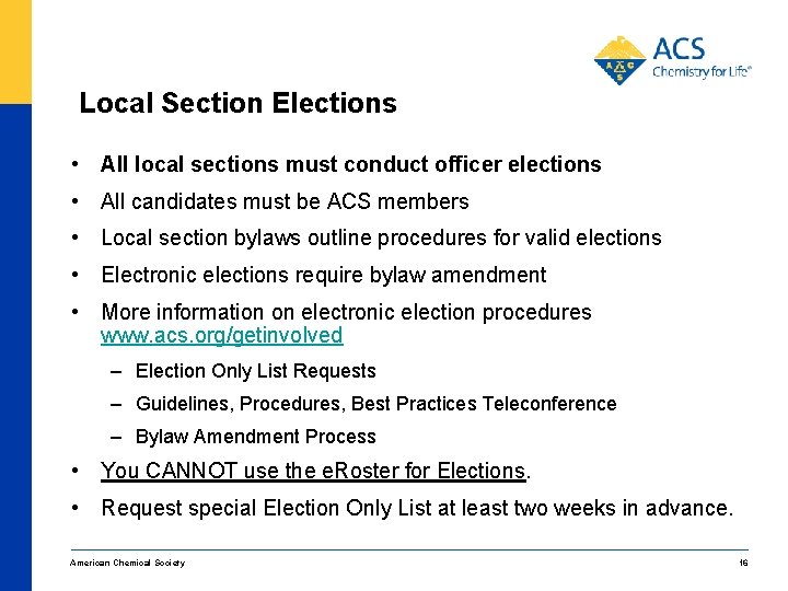 Local Section Elections • All local sections must conduct officer elections • All candidates