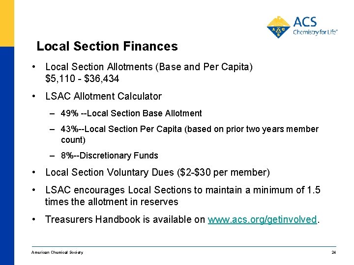 Local Section Finances • Local Section Allotments (Base and Per Capita) $5, 110 -