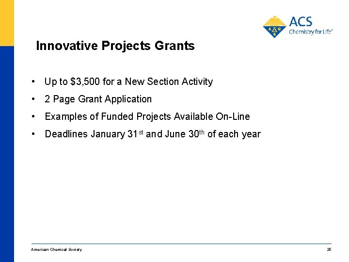 Innovative Projects Grants • Up to $3, 500 for a New Section Activity •