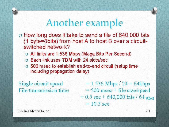 Another example O How long does it take to send a file of 640,