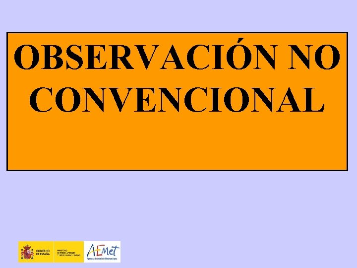 OBSERVACIÓN NO CONVENCIONAL 