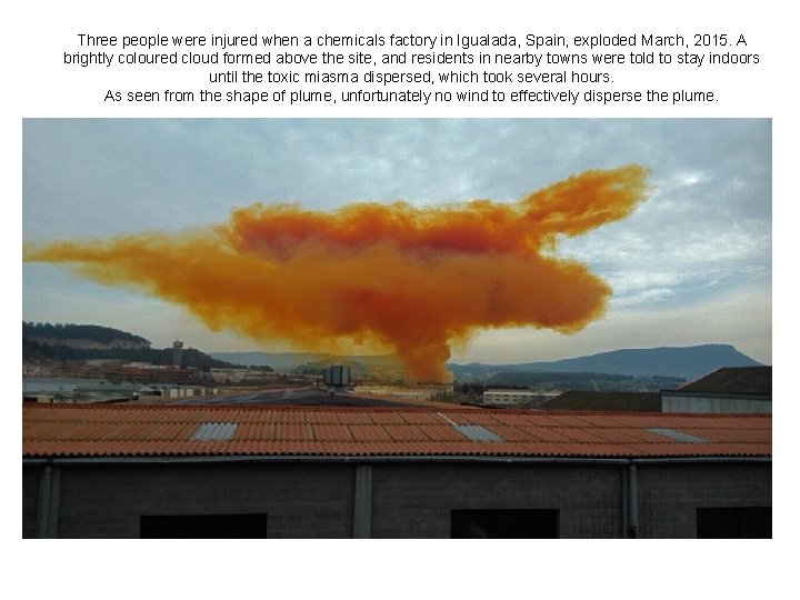 Three people were injured when a chemicals factory in Igualada, Spain, exploded March, 2015.