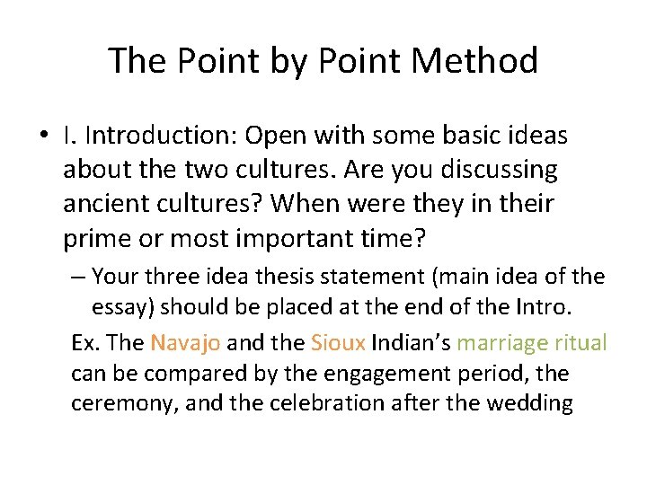 The Point by Point Method • I. Introduction: Open with some basic ideas about