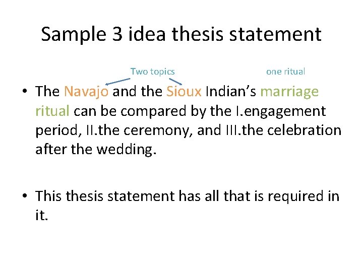 Sample 3 idea thesis statement Two topics one ritual • The Navajo and the