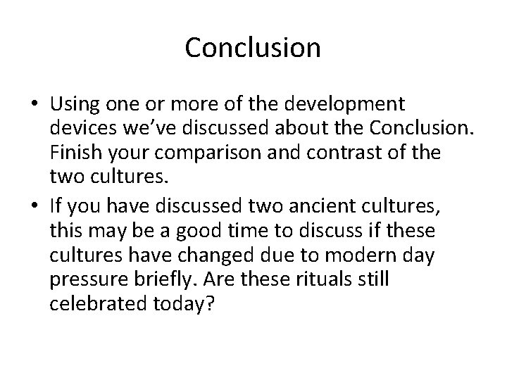 Conclusion • Using one or more of the development devices we’ve discussed about the