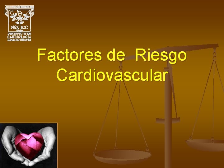 Factores de Riesgo Cardiovascular 