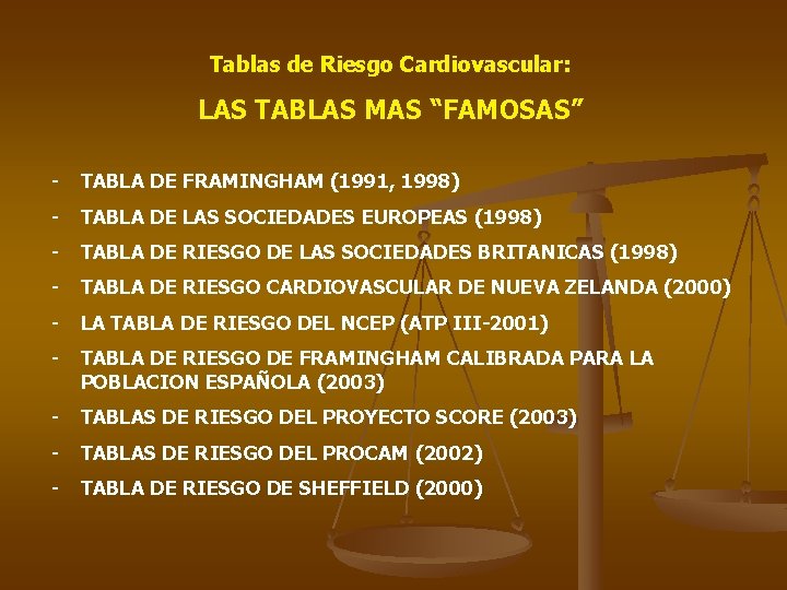 Tablas de Riesgo Cardiovascular: LAS TABLAS MAS “FAMOSAS” - TABLA DE FRAMINGHAM (1991, 1998)