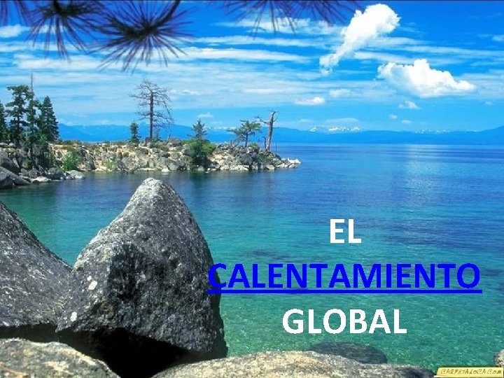 EL CALENTAMIENTO GLOBAL 