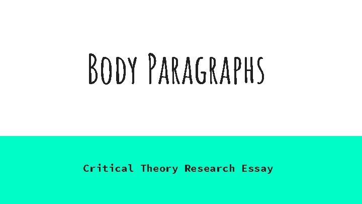 Body Paragraphs Critical Theory Research Essay 
