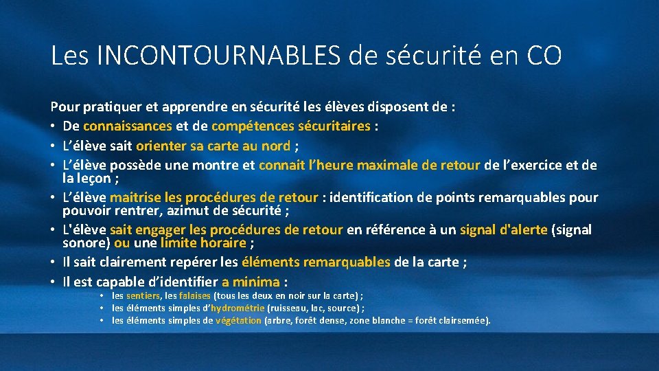 Les INCONTOURNABLES de sécurité en CO Pour pratiquer et apprendre en sécurité les élèves