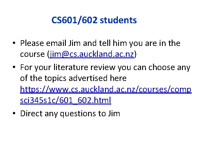 CS 601/602 students • Please email Jim and tell him you are in the