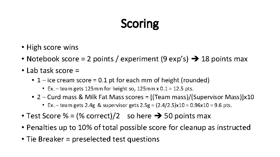 Scoring • High score wins • Notebook score = 2 points / experiment (9