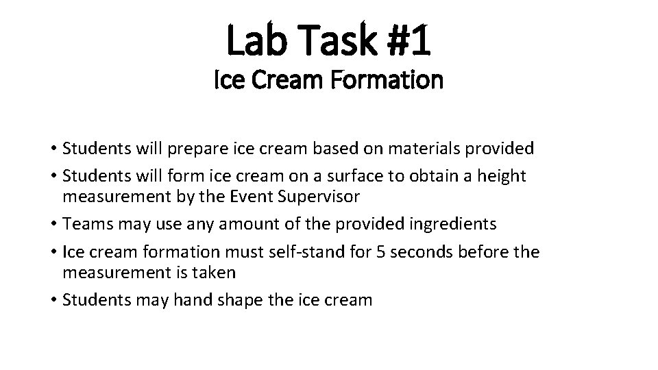 Lab Task #1 Ice Cream Formation • Students will prepare ice cream based on