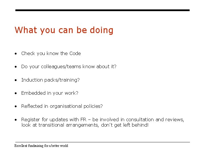 What you can be doing • Check you know the Code • Do your What you can be doing • Check you know the Code • Do your