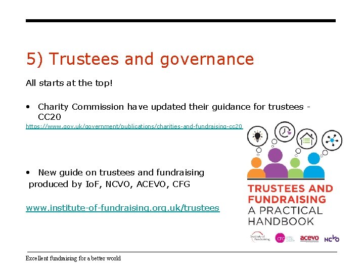 5) Trustees and governance All starts at the top! • Charity Commission have updated 5) Trustees and governance All starts at the top! • Charity Commission have updated