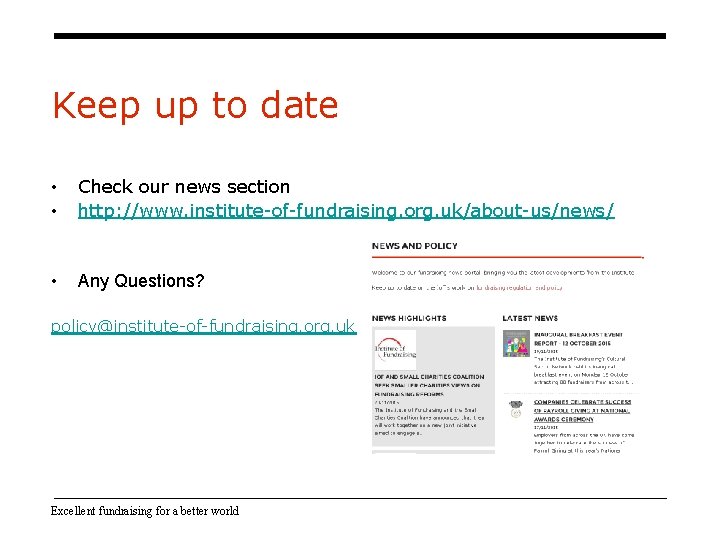 Keep up to date • • Check our news section http: //www. institute-of-fundraising. org. Keep up to date • • Check our news section http: //www. institute-of-fundraising. org.