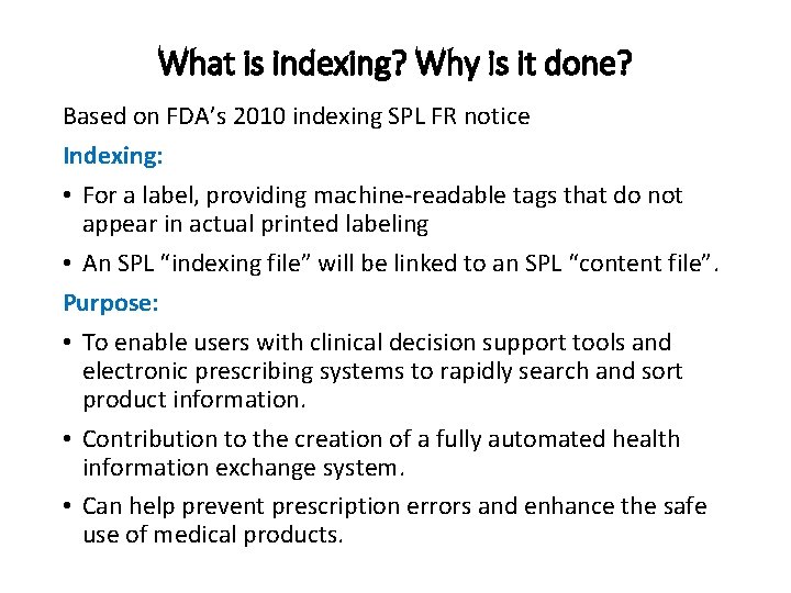 What is indexing? Why is it done? Based on FDA’s 2010 indexing SPL FR