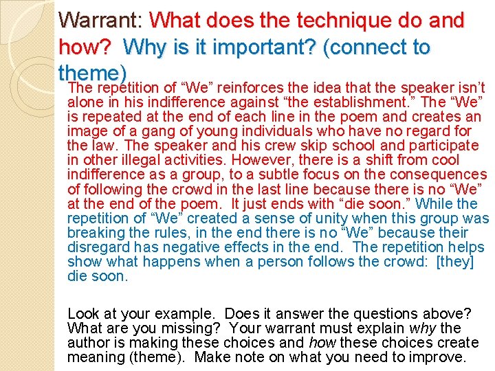 Warrant: What does the technique do and how? Why is it important? (connect to