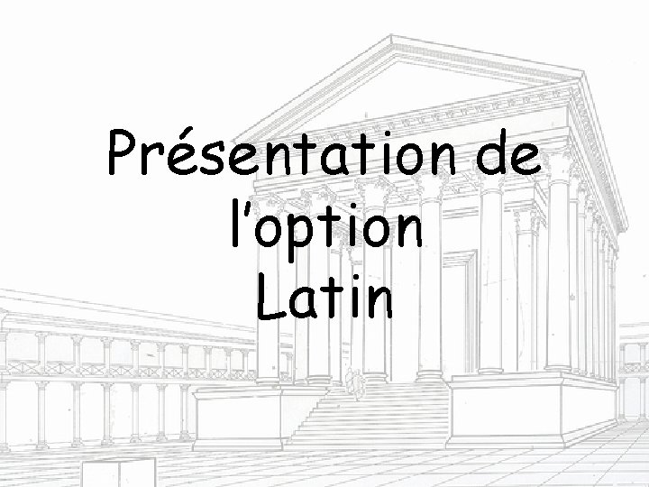 Présentation de l’option Latin 