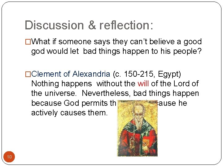 Discussion & reflection: �What if someone says they can’t believe a good god would